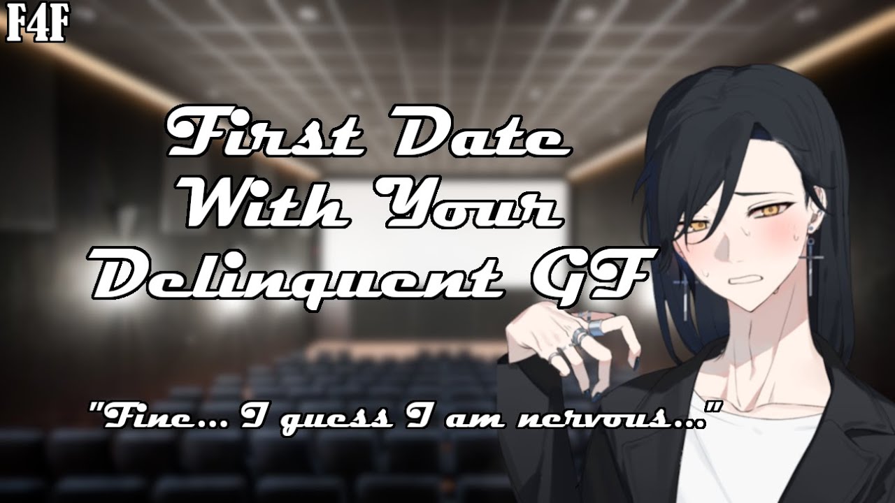 First Date with your Delinquent GF - F4F ASMR RP [First Date][Becoming Official][Enemies to Lovers!]