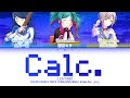 [GAME VER] Leo/need Calc. 歌詞 Color Coded Lyrics プロセカ