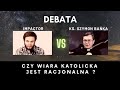 Debata "Czy wiara katolicka jest racjonalna?" - impactor vs ks. Szymon Bańka | Stacja Ateizm