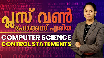 Plus one Focus Area | Computer Science | Control Statements | Chapter 7 | Manju Miss