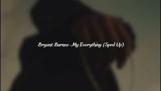 Bryant Barnes - My Everything (Sped Up)