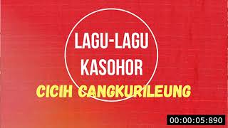 LAGU-LAGU KASOHOR CICIH CANGKURILEUNG, #Jaipong Asli Karawang Group#