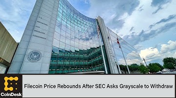 Filecoin Price Rebounds After SEC Asks Grayscale to Withdraw Application to Make Trust Reporting