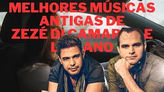 Melhores músicas antigas de Zezé Di Camargo e Luciano