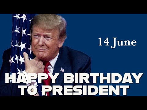 Donald Trump | Donald Trump birthday wish | donald trump june 14