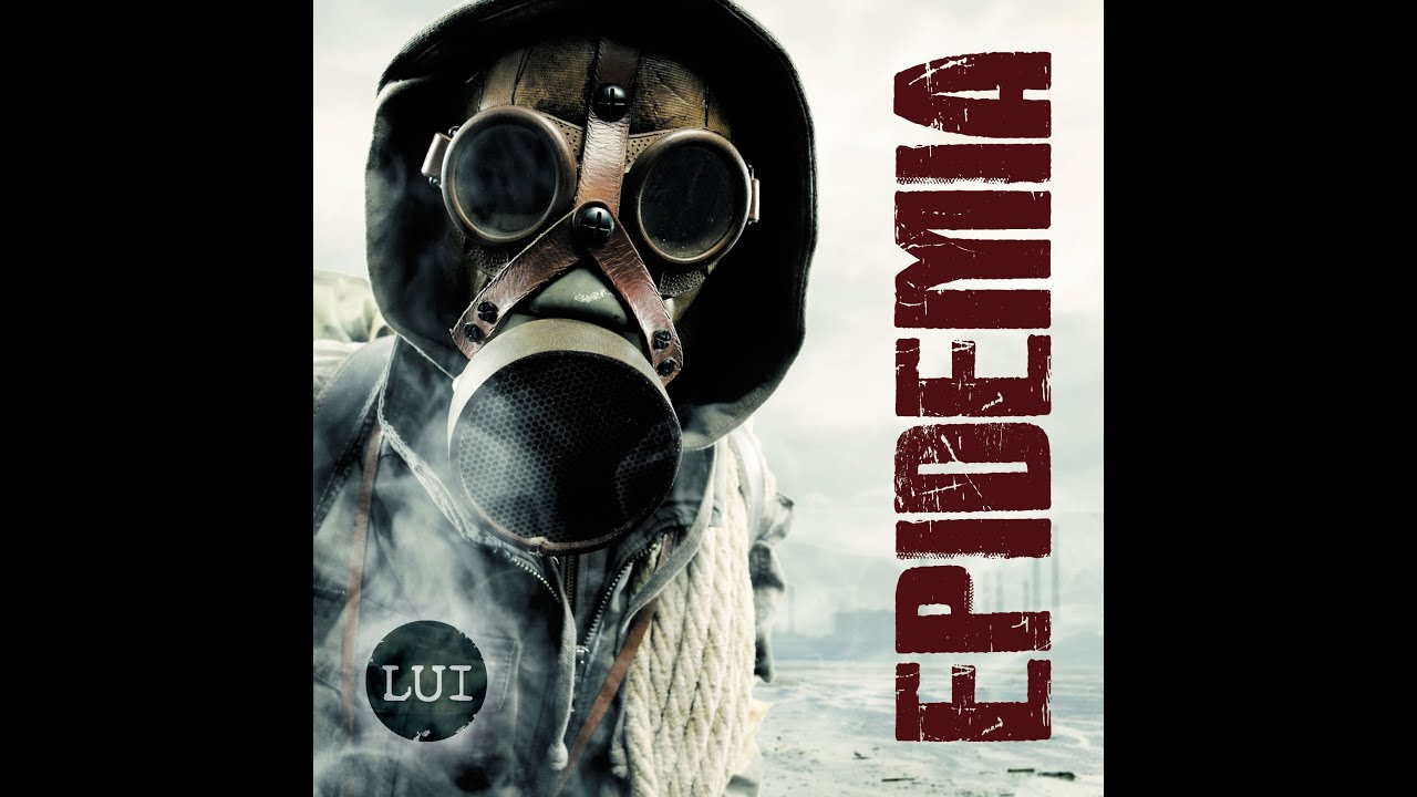 Watch LUI l'artiste - Epidemia on YouTube Watch LUI l'artiste - Epidemia on YouTube