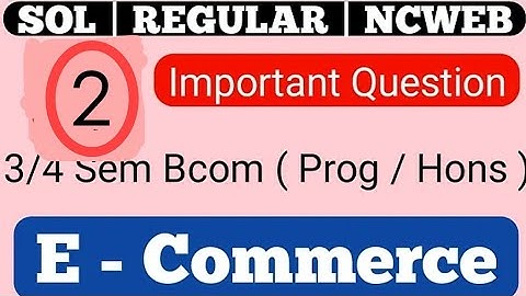 Important questions of E-commerce 3/4 semester Bcom program/honours•#sol