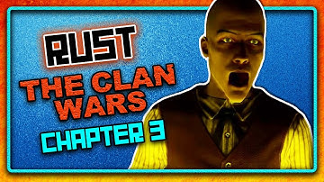 RUST The Clan Wars: Chapter 3 (A Rust Cinematic Series)