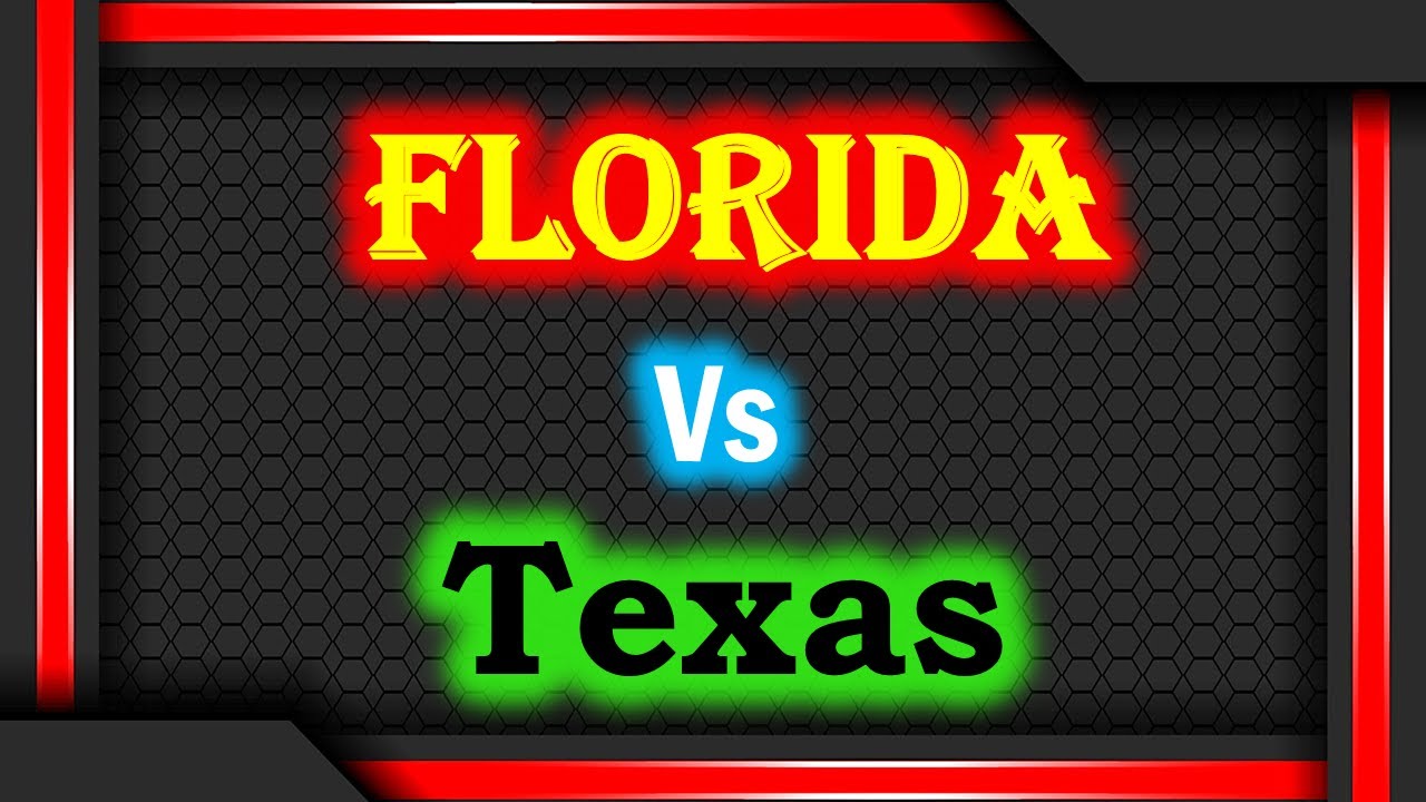 Florida vs Texas Which Is Better to Live In? YouTube