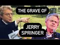 THE GRAVE OF JERRY SPRINGER PLUS Was The Jerry Springer Show REAL or FAKE?