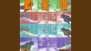 Just Like You (feat. Tory Lanez)