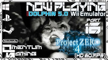 【Part 16】Fatal Frame IV: Mask of the Lunar Eclipse ►[PC] Dolphin 5.0 Emulator (1080p 60fps)