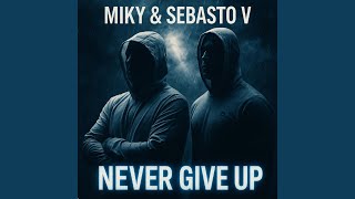 Never gif up (Radio Edit)