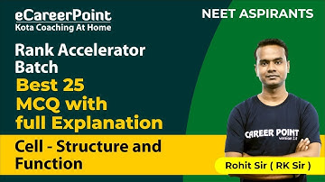 Best 25 MCQ- Cell Structure & Function | Rank Accelerator Batch | RK Sir | eCareerPoint-NEET