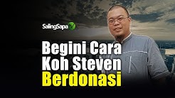 Begini Cara Koh Steven Berdonasi | Steven Indra Wibowo