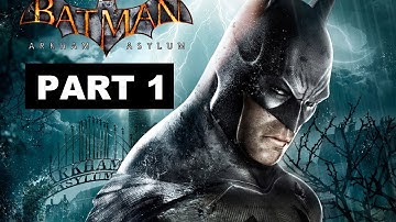 Batman Return to Arkham Asylum Walkthrough Gameplay Part 1 - Intro (Let