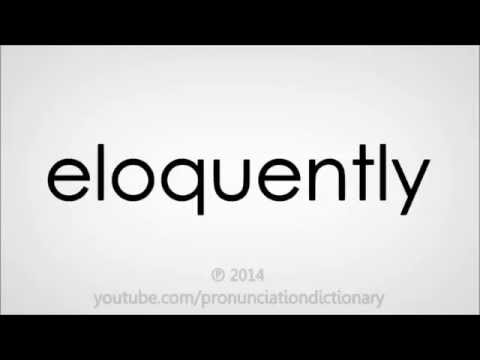 How To Pronounce Eloquently