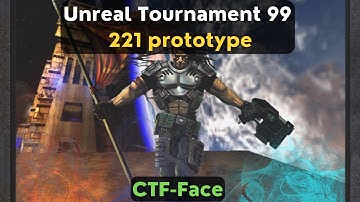 Unreal Tournament (1999) 221 prototype - CTF-Face walkthrough