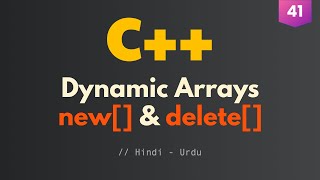 41. POINTERS - Dynamic Arrays (new[ ] And delete[ ] Operators) in C++ (Hindi/Urdu)