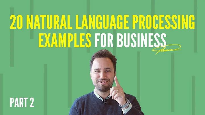 20 Natural Language Processing Examples For Business - PART 2