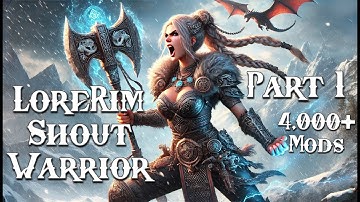 LoreRim 3.0 | Shout Warrior | Episode 1