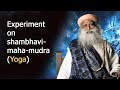 Experiement on Sadhguru and Shambhavi Yoga | Sadhguru Speech