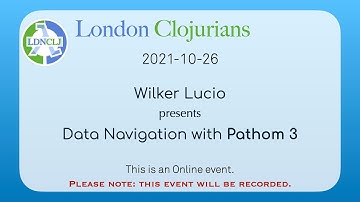 Data Navigation with Pathom 3 (by Wilker Lucio)