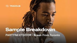 Sample Breakdown: PARTYNEXTDOOR - Break from Toronto Resimi