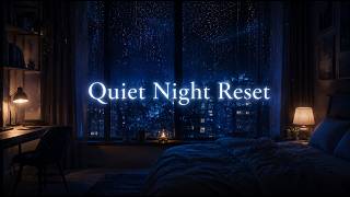 Quiet Night Reset | Emotional Rain Ambience for Calm Focus#RainAmbience #CalmFocus #AmbientMusic