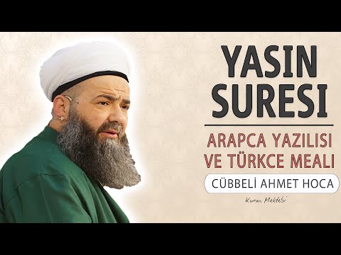 Yasin suresi anlamı dinle Cübbeli Ahmet Hoca (Yasin suresi arapça yazılışı okunuşu ve meali)