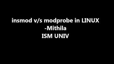 insmod vs modprobe in LINUX