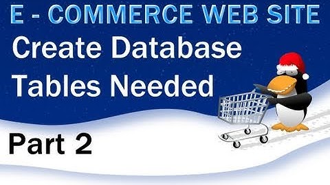 2. E - Commerce Website PHP Tutorial - MySQL Database and its Tables