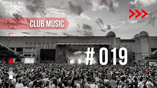 CLUB MUSIC | Episode 019