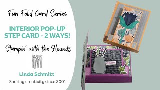Fun Fold Series: Interior Pop-Up Step Card-2 ways