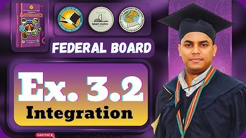 Exercise 3.2 Class 12 Math NBF | The Integration Rules You NEVER Learned in School