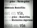 Grâce à Val De Grâce Que Abdelaziz Bouteflika Est En Vie 