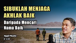 Jangan Sibuk Menjaga Nama Baik | Ngaji Filsafat | Dr. Fahruddin Faiz