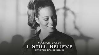 Mariah Carey  I Still Believe  Morales Club Mix stripped Version