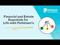 Financial and Estate Essentials for Life with Parkinson’s | Parkinson's Foundation