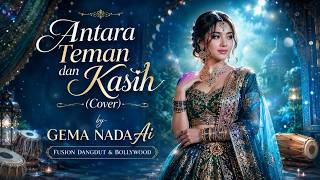 🎧 Antara Teman dan Kasih, Karya Rhoma Irama - BollyDut Cover by GEMA NADA Ai 🎧 Antara Teman dan Kasih, Karya Rhoma Irama - BollyDut Cover by GEMA NADA Ai