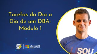 [DBA Course - Module 01 - Video 01] Fabrício's explanation about the upcoming videos.