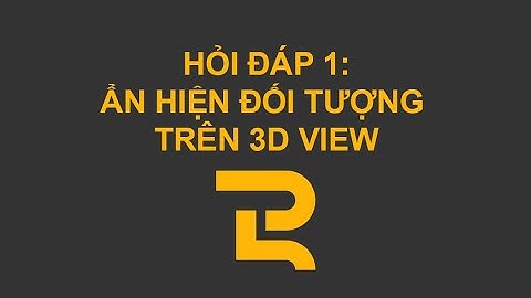 Revit hỏi đáp 1 | Làm thế nào để ẩn hiện lưới trục (Grid) và cao độ (Level) trong 3D view Revit