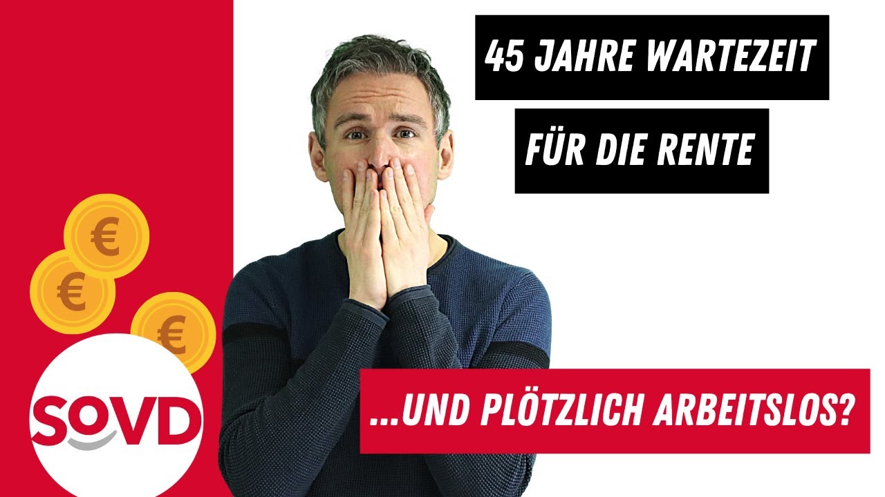 45 Jahre Wartezeit Erfüllt Dann Arbeitslos