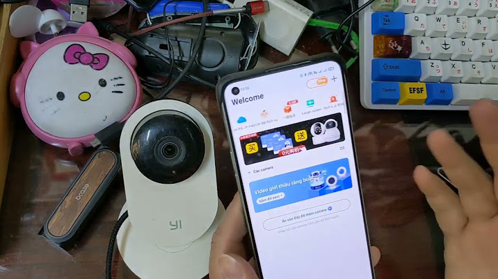 Lỗi không kết nối được camera xiaomi yi năm 2024