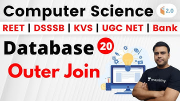 5:00 PM - REET, DSSSB, KVS, UGC NET & Bank | CS by Pandey Sir | Database (Outer Join)