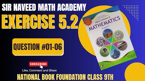 Class 9th Maths Chapter 5 Exercise 5.2|Question 1-6| Maths Class 09 | NBF | Sir Naveed Math Academy