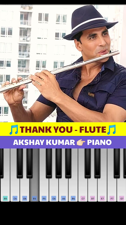 AKSHAY KUMAR 👉🏻 THANK YOU MOVIE FLUTE ON PIANO #shorts
