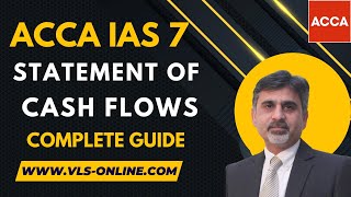 ACCA IAS 7 - Statement of Cash Flows | What is IAS 7 statement of cash flows? | The Complete Guide