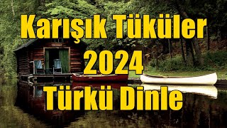 Karışık Türküler 2024 | Türkü Dinle | En Güzel Türküler [KESİNTİSİZ - HD] #türkü #türküler