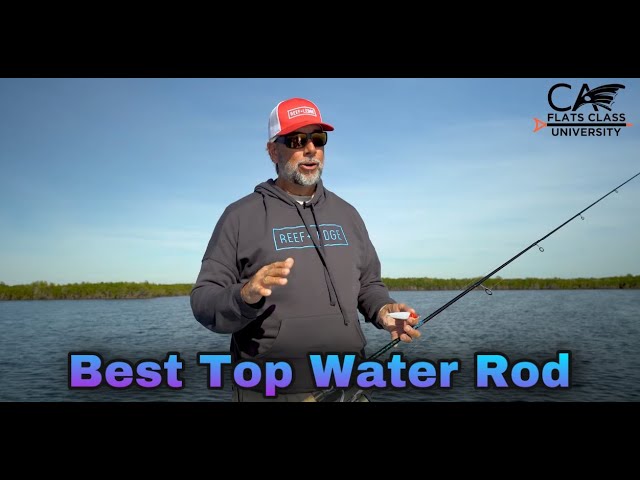 Best Top Water Rod - Flats Class University 